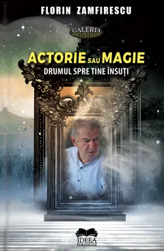 Coperta cărții Actorie sau magie. Drumul spre tine însuți