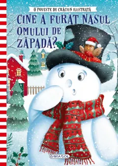Coperta cărții Cine a furat nasul Omului de Zapada?