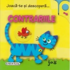 Coperta cărții Joaca-te si descopera... Contrariile