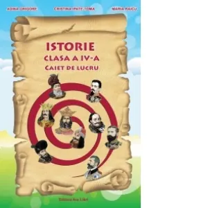 Coperta cărții Istorie, Clasa a IV-a - Caiet de lucru