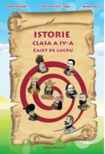 Coperta cărții Istorie, Clasa a IV-a - Caiet de lucru