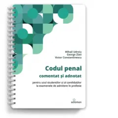 Coperta cărții Codul penal comentat si adnotat pentru uzul studentilor si al candidatilor la examenele de admitere in profesie (editie 2025)