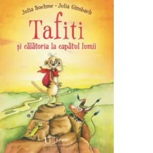 Coperta cărții Tafiti si calatoria la capatul lumii