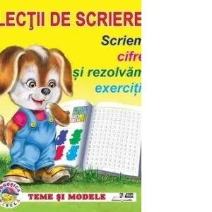 Coperta cărții Lectii de scriere. Scriem cifre si rezolvam exercitii