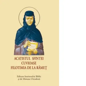 Coperta cărții Acatistul Sfintei Cuvioase Filotimia de la Ramet (format mic)