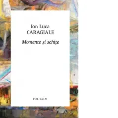 Coperta cărții Momente si schite
