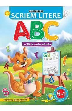 Coperta cărții Scriem litere ABC cu 70 de autocolante - Elena Roxana Peptanus
