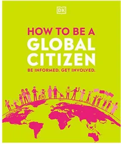 Coperta cărții How to be a global citizen: Be informed. Get involved.
