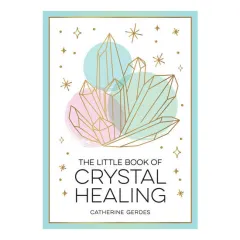 Coperta cărții The tittle book of crystal healing