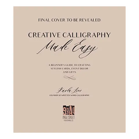 Coperta cărții Creative calligraphy made easy: a beginner's guide to crafting stylish cards, event decor and gifts