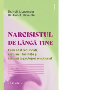 Coperta cărții Narcisistul de langa tine. Cum sa il recunosti, cum sa ii faci fata si cum sa te protejezi emotional