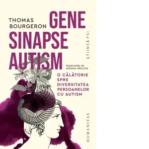 Coperta cărții Gene, sinapse, autism. O calatorie spre diversitatea persoanelor cu autism