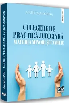 Coperta cărții Culegere de practica judiciara. Materia minori si familie