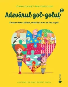 Coperta cărții Adevarul gol-golut Vol.2: Despre fete, baieti, relatii si cum se fac copiii
