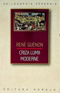 Coperta cărții Criza lumii moderne