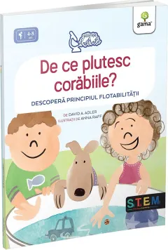 Coperta cărții De ce plutesc corabiile? Descopera principiul flotabilitatii