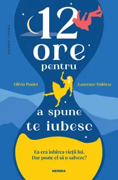 Coperta cărții 12 ore pentru a spune te iubesc