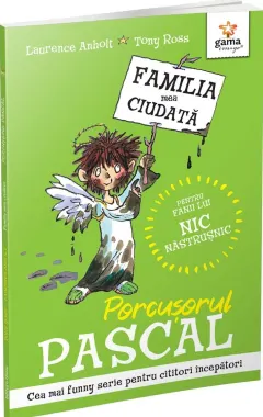 Coperta cărții Porcusorul Pascal. Familia mea ciudata - Laurence Anholt, Tony Ross