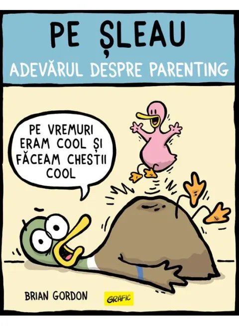 Coperta cărții Pe șleau. Adevărul despre parenting
