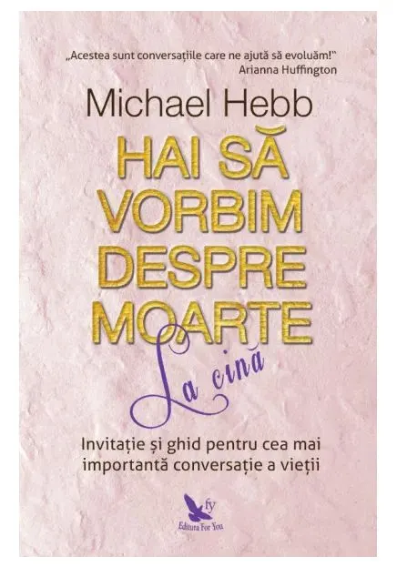 Coperta cărții Hai să vorbim despre moarte la cină
