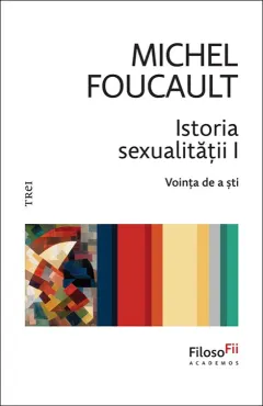 Coperta cărții Istoria sexualitatii. Vointa de a sti Vol.1