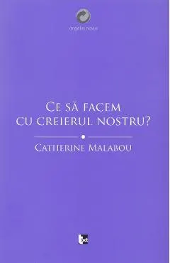 Coperta cărții Ce să facem cu creierul nostru?