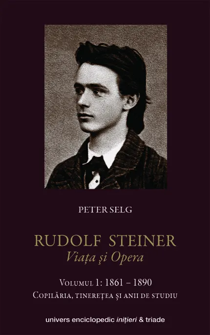 Coperta cărții Rudolf Steiner. Viata Si Opera Vol.1: 1861-1890