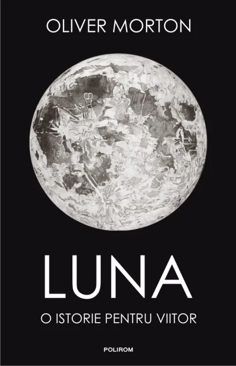 Coperta cărții Luna. O istorie pentru viitor