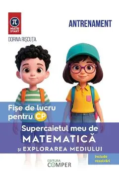Coperta cărții Supercaietul meu de matematica si explorarea mediului - Clasa pregatiroare - Fise de lucru