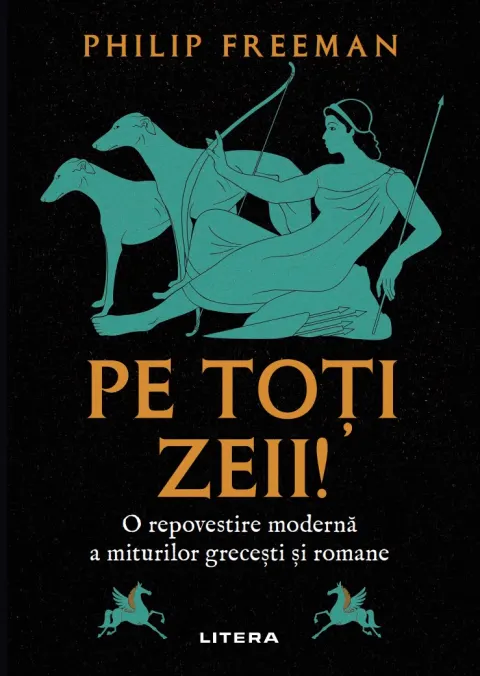 Coperta cărții Pe toti zeii! O repovestire moderna a miturilor grecesti si romane
