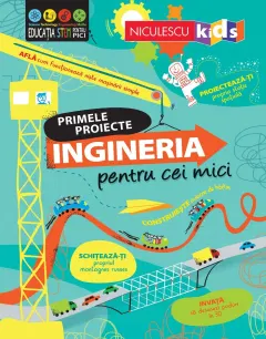 Coperta cărții Primele proiecte. Ingineria pentru cei mici