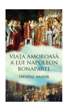 Coperta cărții Viața amoroasă a lui Napoleon Bonaparte