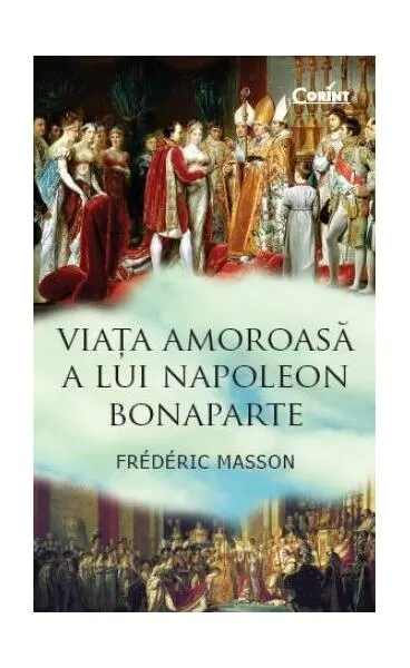 Coperta cărții Viața amoroasă a lui Napoleon Bonaparte
