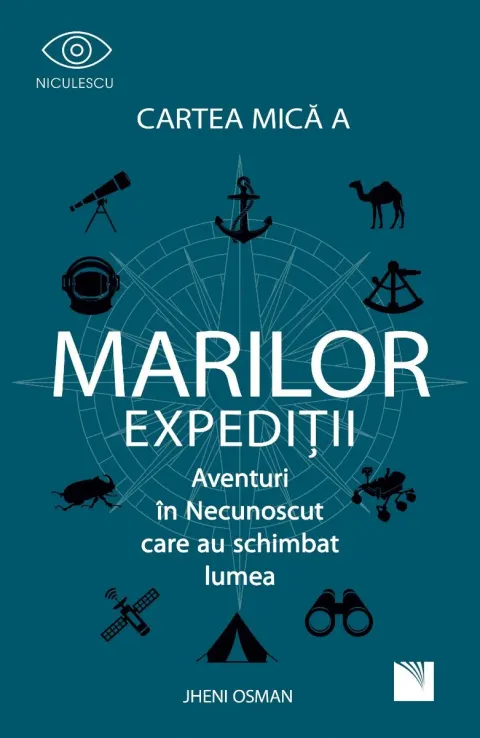 Coperta cărții Cartea mică a marilor expediții. Aventuri în necunoscut care au schimbat lumea