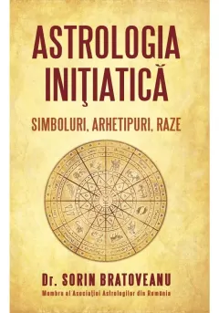 Coperta cărții Astrologia initiatică: simboluri, arhetipuri, raze