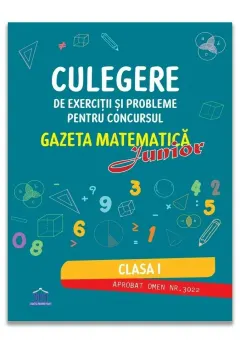 Coperta cărții Culegere pentru concursul Gazeta Matematica Junior - Clasa I