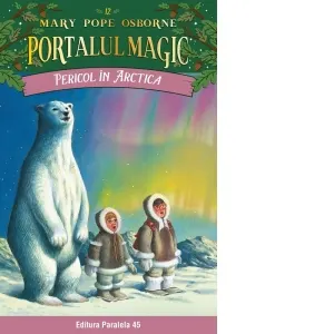 Coperta cărții Pericol in Arctica. Portalul Magic nr. 12
