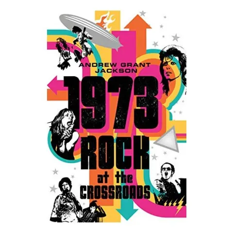 Coperta cărții 1973: Rock at the Crossroads