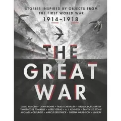 Coperta cărții The Great War: Stories Inspired by Objects from the First World War