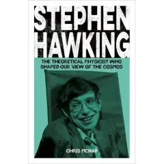 Coperta cărții Stephen Hawking The Theoretical Physicist Who Shaped Our View of the Cosmos