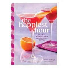 Coperta cărții The Happiest Hour Delicious Mocktails for a Fabulous Moms’ Night In