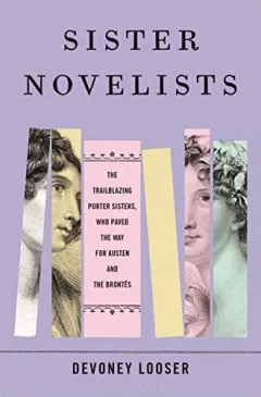 Coperta cărții Sister Novelists, Devoney Looser