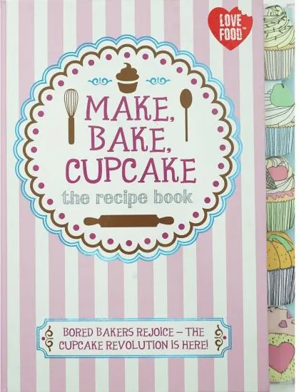 Coperta cărții Make, Bake, Cupcake - The Recipe Book