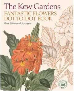 Coperta cărții The Kew Gardens Fantastic Flowers Dot-to-Dot Book, David Woodroffe