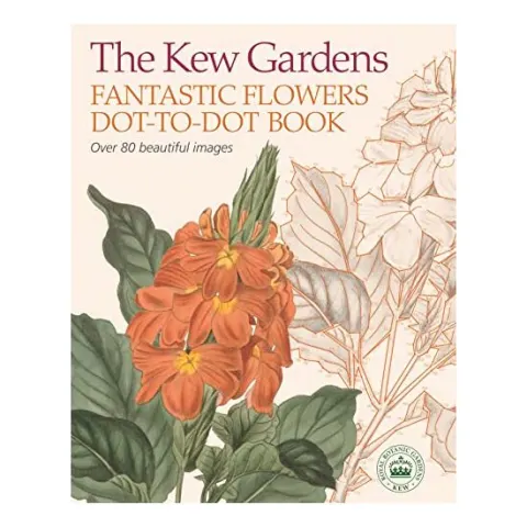 Coperta cărții The Kew Gardens Fantastic Flowers Dot-to-Dot Book, David Woodroffe