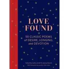 Coperta cărții Love Found: 50 Classic Poems of Desire, Jennifer Orkin Lewes