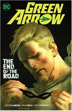 Coperta cărții Green Arrow Vol. 8, Jackson Lanzing, Collin Kelly, Javier Fernandez