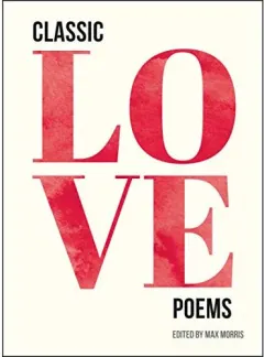 Coperta cărții Classic Love Poems, Max Morris