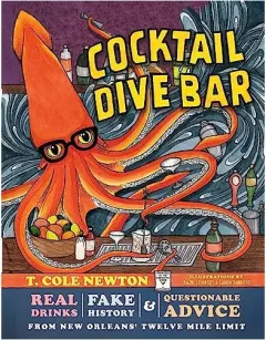 Coperta cărții Cocktail Dive Bar, T. Cole Newton, Bazil Zerinsky, Laura Sanders