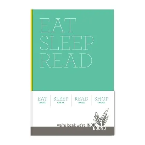 Coperta cărții Eat Sleep Read, IndieBound Staff